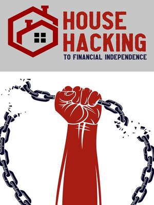 cover image of House Hacking to Financial Independence